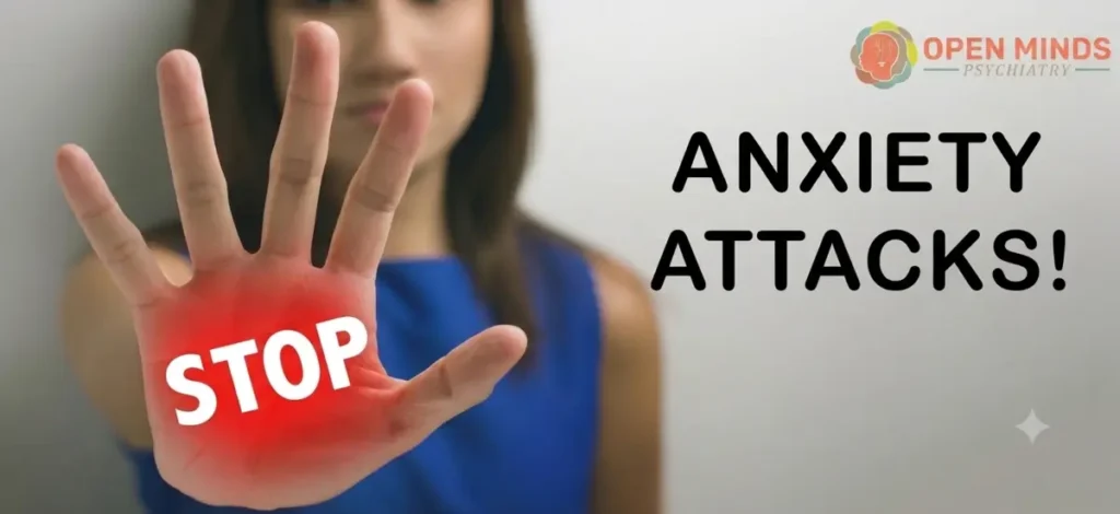 stop anxiety attack, open minds pscyhiatry